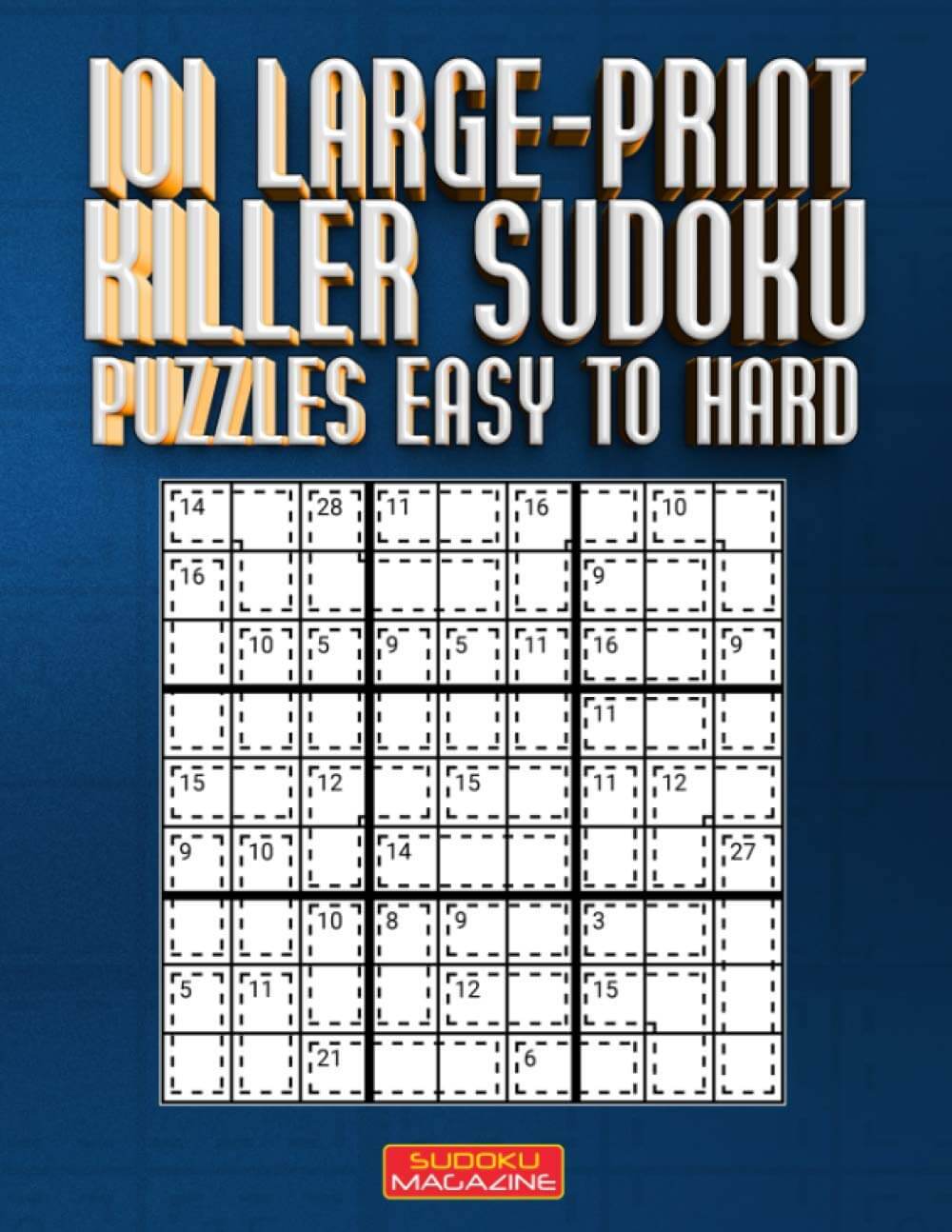 101 Large-Print Killer Sudoku Puzzles Easy to Hard: One puzzle per page