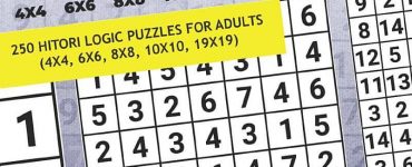 Hitori: 250 Hitori Logic puzzles for adults (4x4, 6x6, 8x8, 10x10, 19x19)