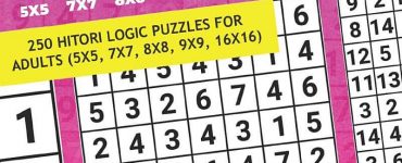 Hitori: 250 Hitori Logic puzzles for adults (5x5, 7x7, 8x8, 9x9, 16x16)