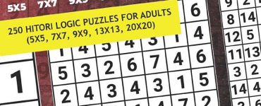 Hitori: 250 Hitori Logic puzzles for adults (5x5, 7x7, 9x9, 13x13, 20x20)