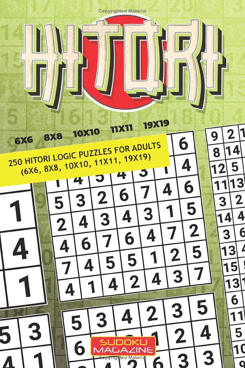Hitori: 250 Hitori Logic puzzles for adults (6x6, 8x8, 10x10, 11x11, 19x19)