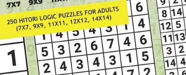 Hitori: 250 Hitori Logic puzzles for adults (7x7, 9x9, 11x11, 12x12, 14x14)