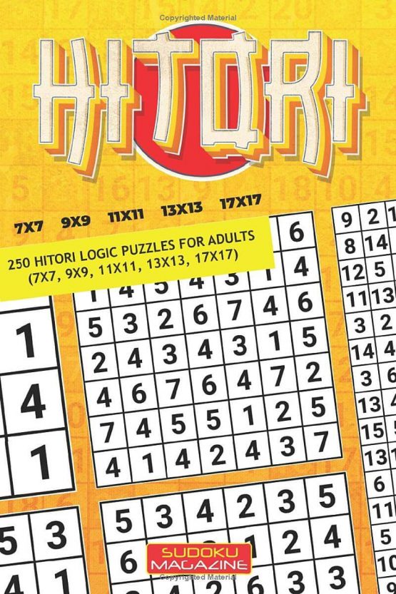 Hitori: 250 Hitori Logic puzzles for adults (7x7, 9x9, 11x11, 13x13, 17x17)