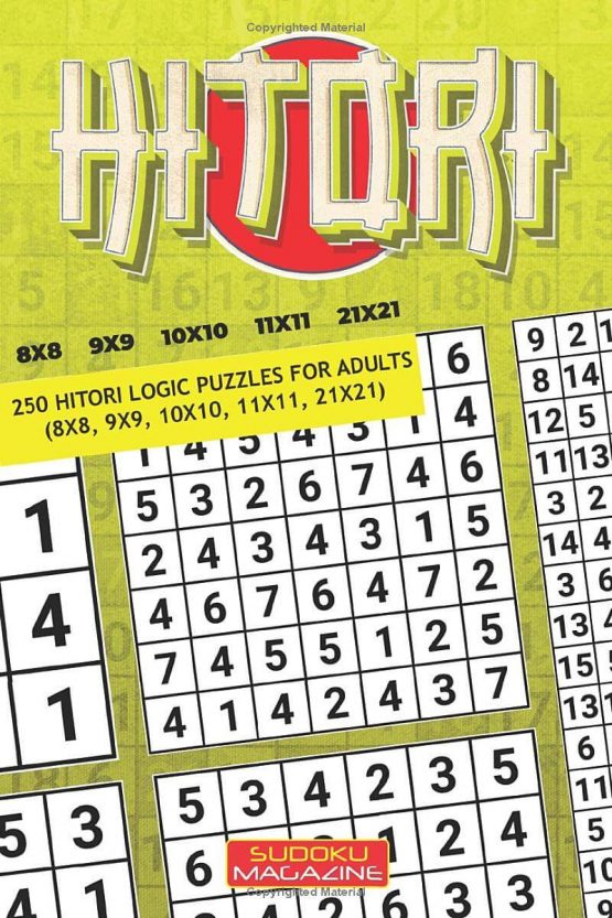 Hitori: 250 Hitori Logic puzzles for adults (8x8, 9x9, 10x10, 11x11, 21x21)