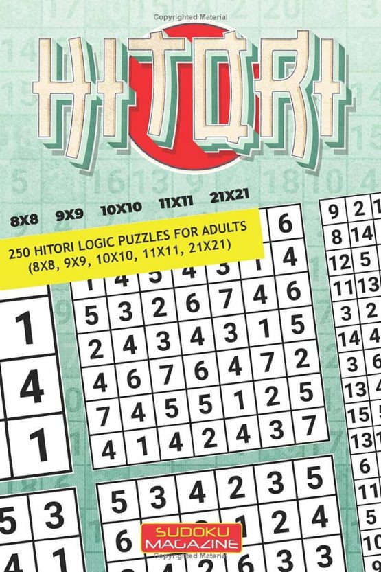 Hitori: 250 Hitori Logic puzzles for adults (8x8, 9x9, 10x10, 11x11, 21x21)