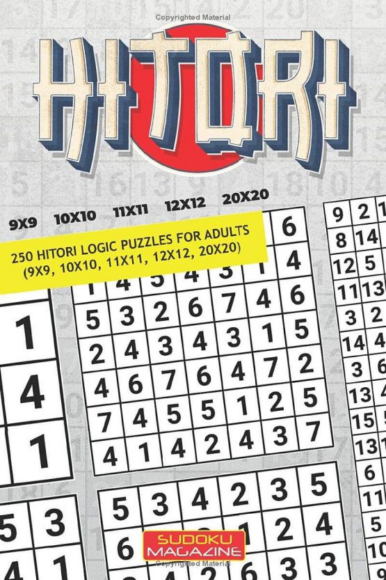 Hitori: 250 Hitori Logic puzzles for adults (9x9, 10x10, 11x11, 12x12, 20x20)