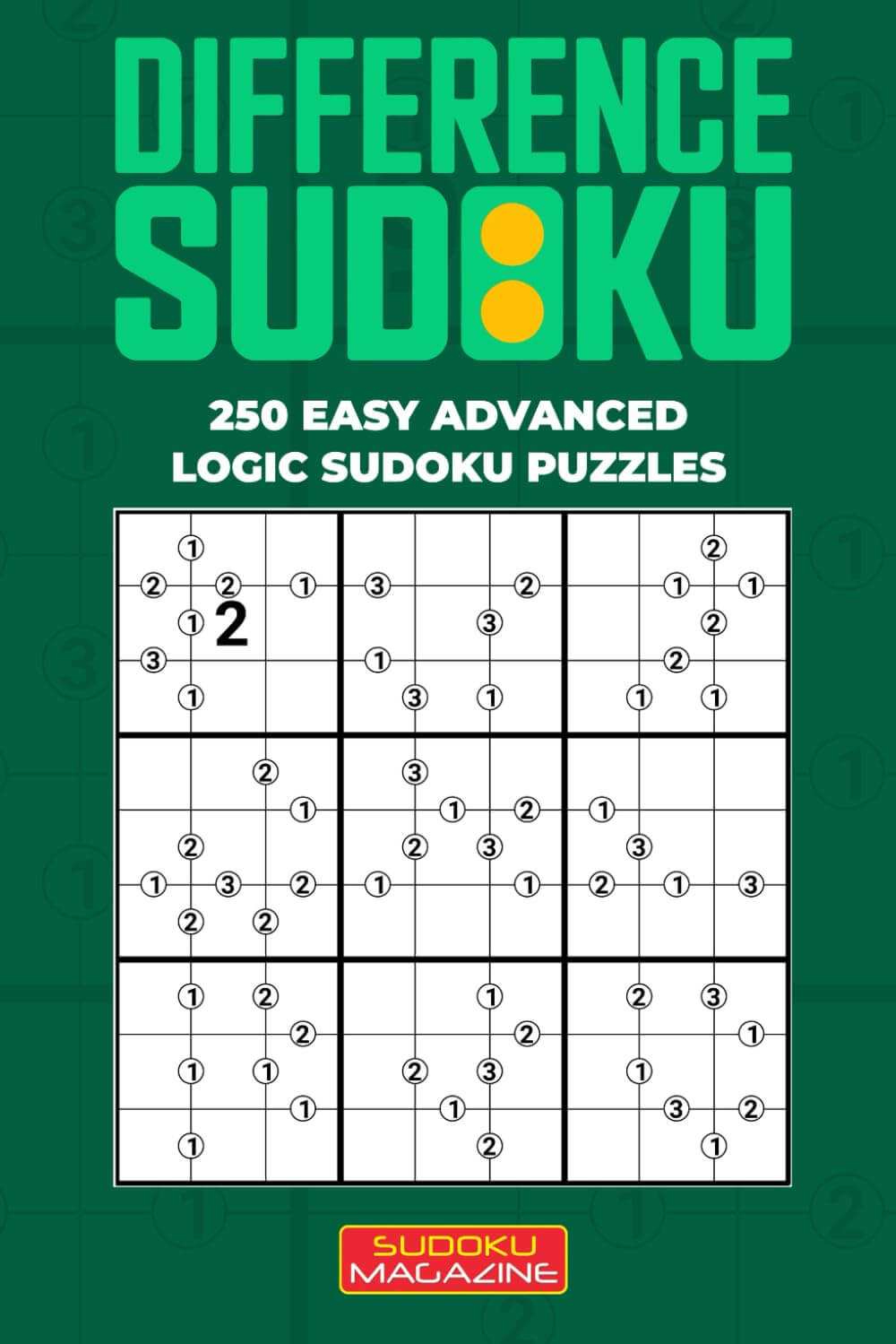 Difference Sudoku: 250 Easy Advanced Logic Sudoku Puzzles